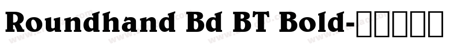 Roundhand Bd BT Bold字体转换